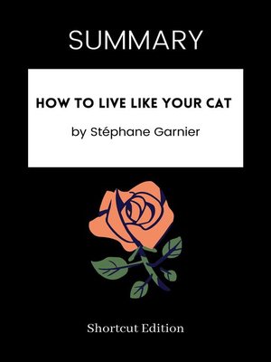 cover image of SUMMARY--How to Live Like Your Cat